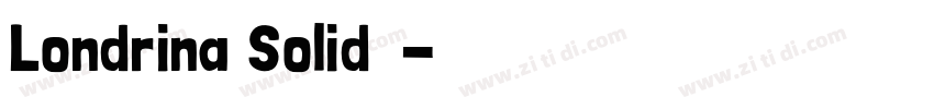 Londrina Solid字体字体转换